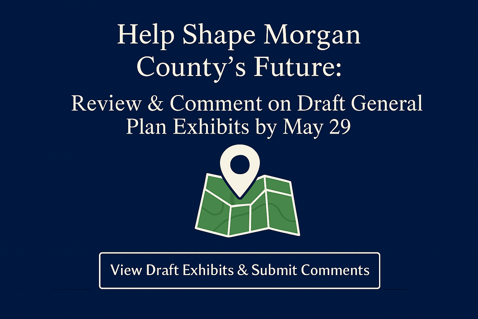 Be Part of the Plan! Review & Comment on Draft Plan Exhibits until May 29th